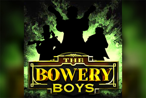 The Bowery Boys